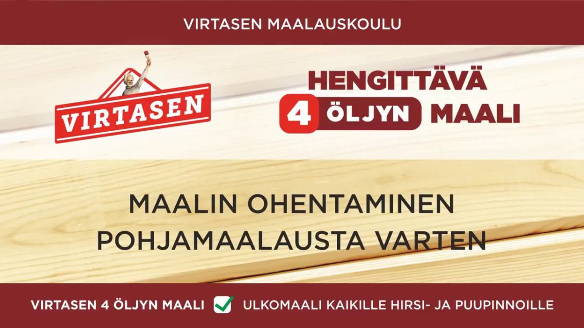 Virtasen 4 Öljyn Maalin ohentaminen pohjamaalausta varten